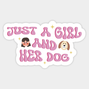 Just A Girl And Her Dog Sticker